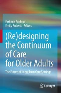 Bokomslag för "(Re)designing the Continuum of Care for Older Adults"