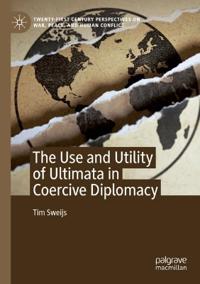 Bokomslag för "The Use and Utility of Ultimata in Coercive Diplomacy"