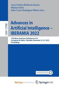 Advances in Artificial Intelligence - IBERAMIA 2022