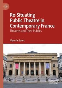 Bokomslag for "Re-Situating Public Theatre in Contemporary France"