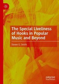 Bokomslag för "The Special Liveliness of Hooks in Popular Music and Beyond"