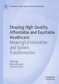 Bokomslag för "Shaping High Quality, Affordable and Equitable Healthcare"
