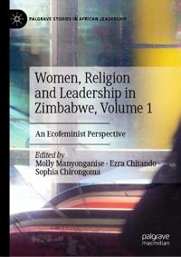 Bokomslag för "Women, Religion and Leadership in Zimbabwe, Volume 1"