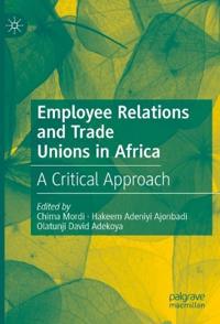 Bokomslag för "Employee Relations and Trade Unions in Africa"