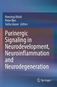 Bokomslag för "Purinergic Signaling in Neurodevelopment, Neuroinflammation and Neurodegeneration"