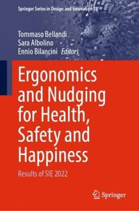 Ergonomics and Nudging for Health, Safety and Happiness