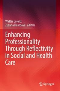 Bokomslag för "Enhancing Professionality Through Reflectivity in Social and Health Care"