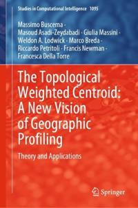 Bokomslag för "The Topological Weighted Centroid: A New Vision of Geographic Profiling"