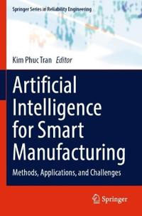 Artificial Intelligence for Smart Manufacturing