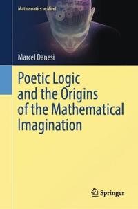 Bokomslag för "Poetic Logic and the Origins of the Mathematical Imagination"