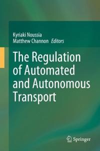 Bokomslag för "The Regulation of Automated and Autonomous Transport"