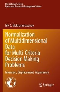 Normalization of Multidimensional Data for Multi-Criteria Decision Making Problems
