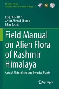 Field Manual on Alien Flora of Kashmir Himalaya