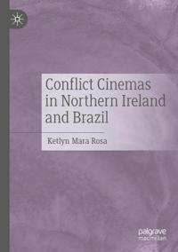 Kirjan kansi "Conflict Cinemas in Northern Ireland and Brazil"