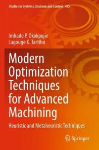 Modern Optimization Techniques for Advanced Machining