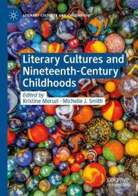 Bokomslag for "Literary Cultures and Nineteenth-Century Childhoods"