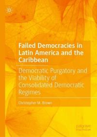 Bokomslag för "Failed Democracies in Latin America and the Caribbean"