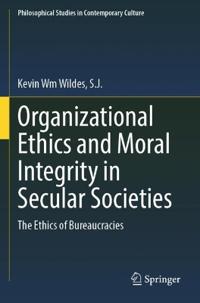 Bokomslag för "Organizational Ethics and Moral Integrity in Secular Societies"