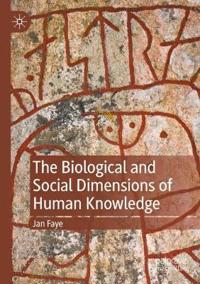 The Biological and Social Dimensions of Human Knowledge