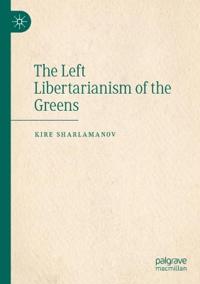 Bokomslag for "The Left Libertarianism of the Greens"