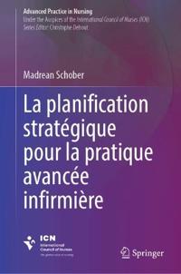 La planification stratégique pour la pratique avancée infirmière