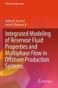 Bokomslag för "Integrated Modeling of Reservoir Fluid Properties and Multiphase Flow in Offshore Production Systems"