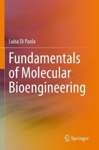 Fundamentals of Molecular Bioengineering