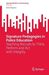 Signature Pedagogies in Police Education
