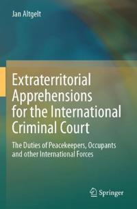 Extraterritorial Apprehensions for the International Criminal Court