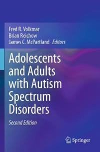 Adolescents and Adults with Autism Spectrum Disorders