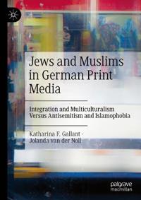 Jews and Muslims in German Print Media