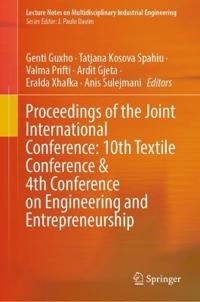 Proceedings of the Joint International Conference: 10th Textile Conference and 4th Conference on Engineering and Entrepreneurship