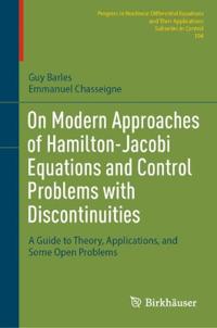 On Modern Approaches of Hamilton-Jacobi Equations and Control Problems with Discontinuities