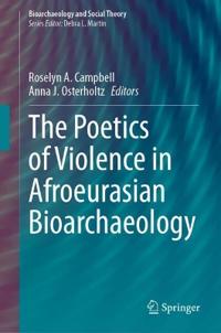 The Poetics of Violence in Afroeurasian Bioarchaeology