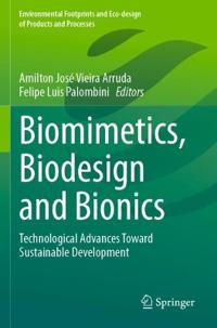 Biomimetics, Biodesign and Bionics
