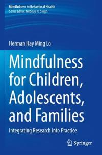Mindfulness for Children, Adolescents, and Families