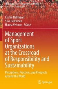 Management of Sport Organizations at the Crossroad of Responsibility and Sustainability