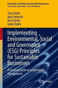 Bokomslag för "Implementing Environmental, Social and Governance (ESG) Principles for Sustainable Businesses"
