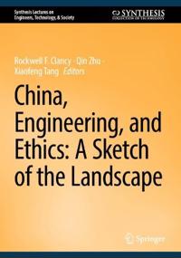 China, Engineering, and Ethics: A Sketch of the Landscape