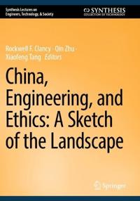 China, Engineering, and Ethics: A Sketch of the Landscape