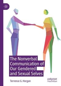 The Nonverbal Communication of Our Gendered and Sexual Selves