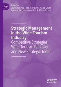 Strategic Management in the Wine Tourism Industry