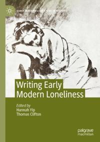 Writing Early Modern Loneliness