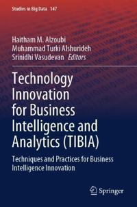 Technology Innovation for Business Intelligence and Analytics (TIBIA)