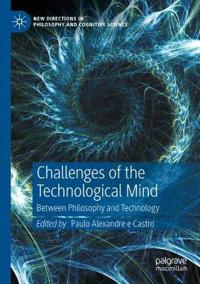 Challenges of the Technological Mind