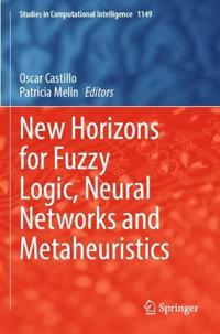 New Horizons for Fuzzy Logic, Neural Networks and Metaheuristics