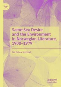 Same-Sex Desire and the Environment in Norwegian Literature, 1908–1979