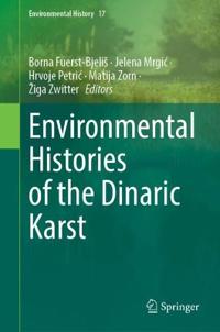 Environmental Histories of the Dinaric Karst