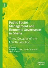 Public Sector Management and Economic Governance in Ghana