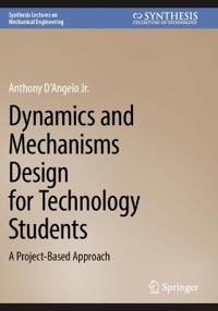 Dynamics and Mechanisms Design for Technology Students